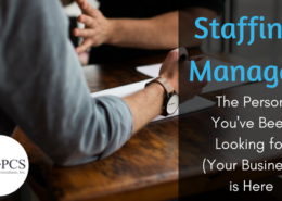 Staffing Manager - The Person You've Been Looking for (Your Business) is Here