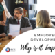 Employee Development - Why is it Important?