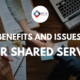 Benefits and Issues of HR Shared Services